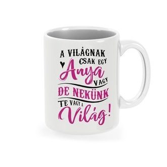 Bögre - A világnak csak egy anya vagy 