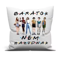 Stranger Things Barátok nem hazudnak díszpárna